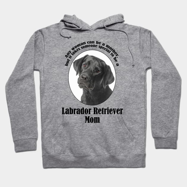 Black Lab Mom Hoodie by You Had Me At Woof